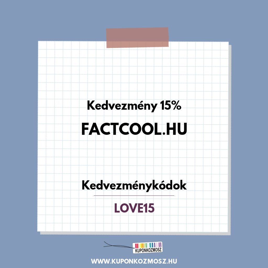 Factcool.hu kedvezménykódok - Kedvezmény 15%