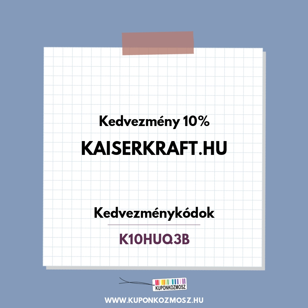 Kaiserkraft.hu kedvezménykódok - Kedvezmény 10%