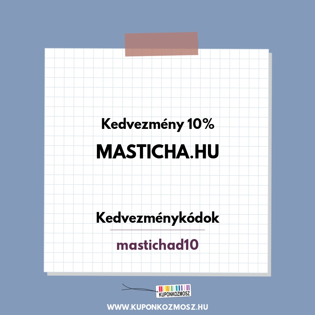Masticha.hu kedvezménykódok - Kedvezmény 10%