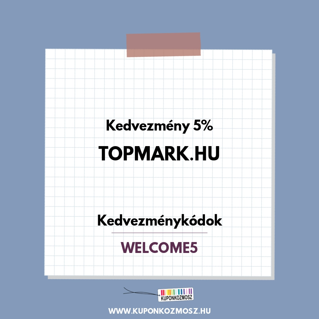 Topmark.hu kedvezménykódok - Kedvezmény 5%